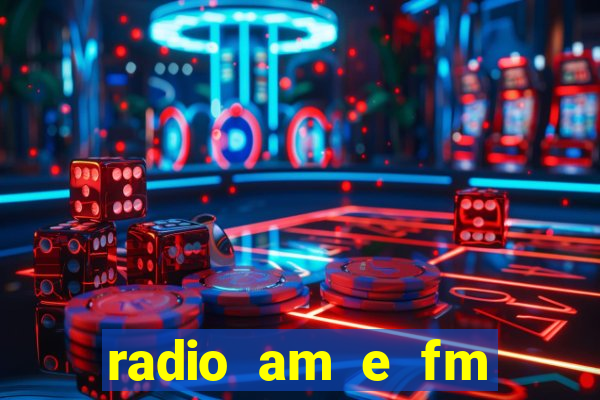 radio am e fm casas bahia